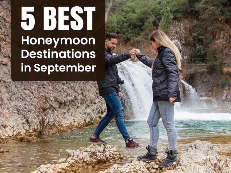 5 Best Honeymoon Destinations in September 2024 Hello Travel Buzz