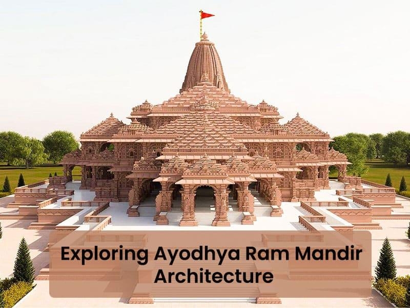 Exploring Ayodhya Ram Mandir Architecture - Hello Travel Buzz