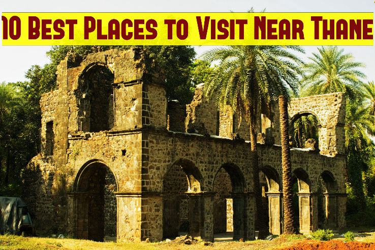 10 Best Places to Visit Near Thane - Hello Travel Buzz