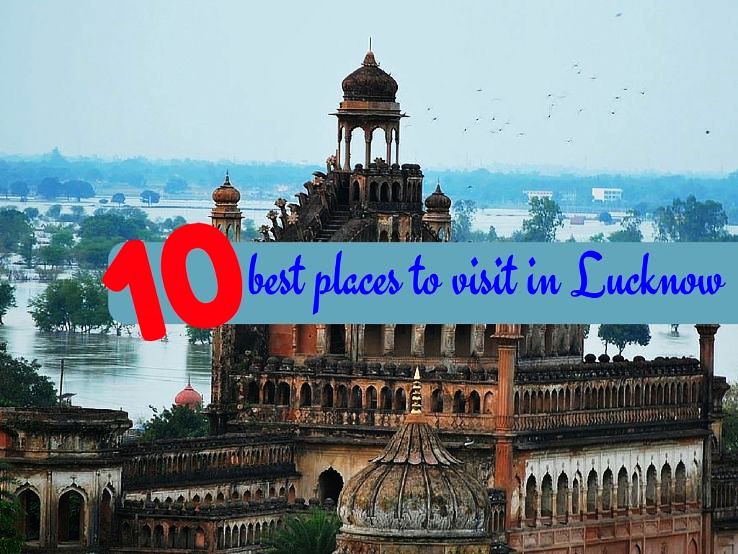 10 best places to visit in Lucknow  Hello Travel Buzz