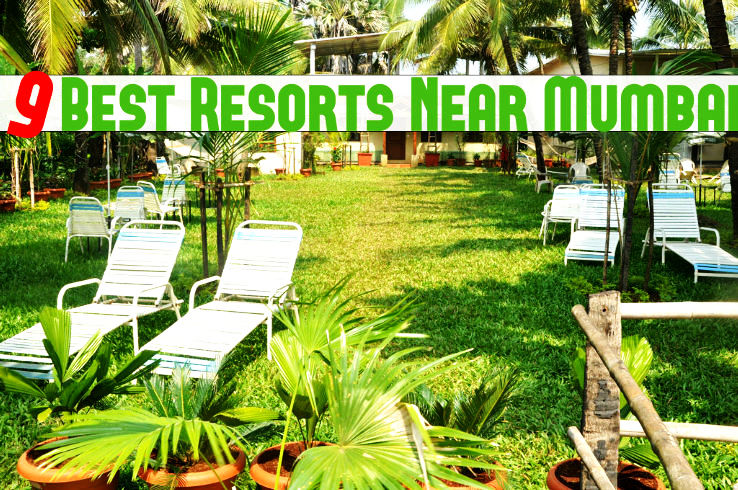 9 Best Resorts Near Mumbai - Hello Travel Buzz