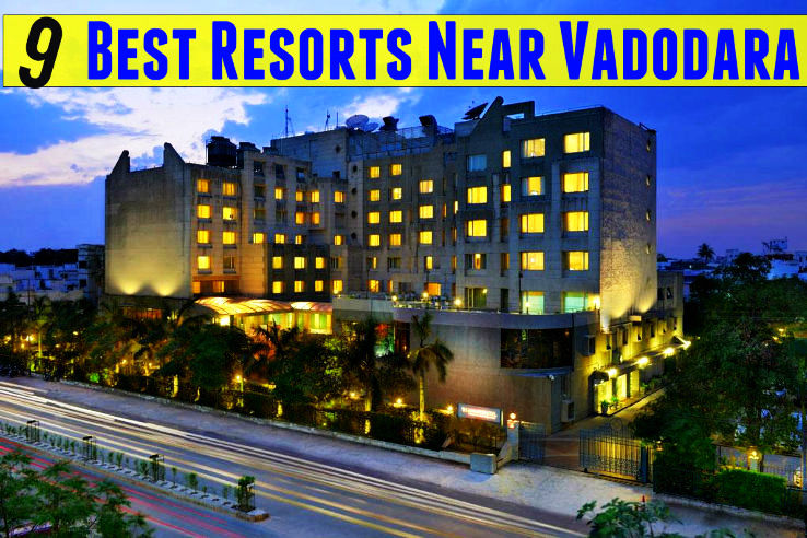 9 Best Resorts Near Vadodara - Hello Travel Buzz