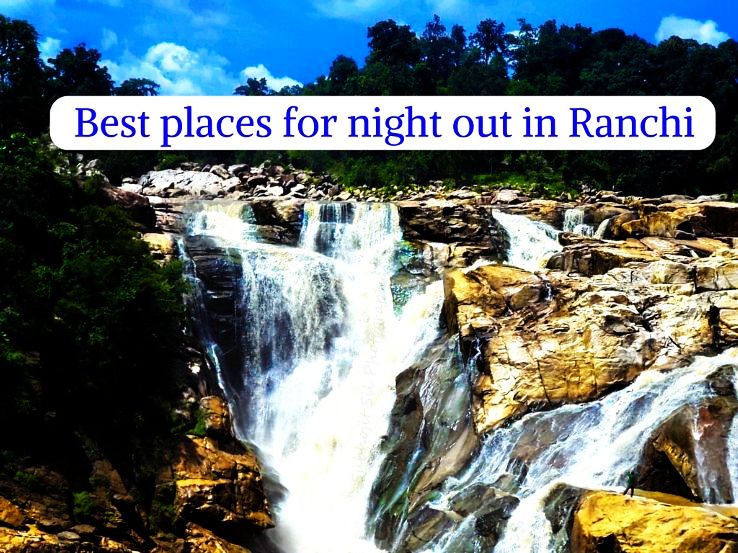 Best places for night out in Ranchi - Hello Travel Buzz