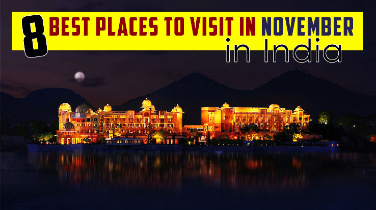 Places To Visit In November In India - Hello Travel Buzz