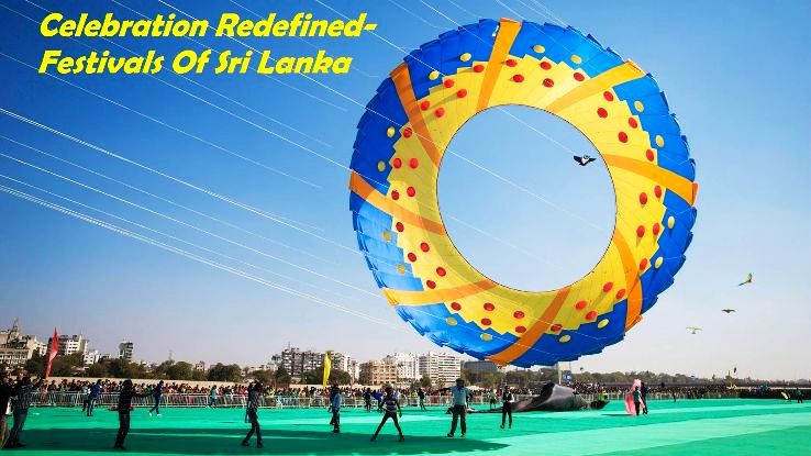 Celebration Redefined- Festivals Of Sri Lanka - Hello Travel Buzz