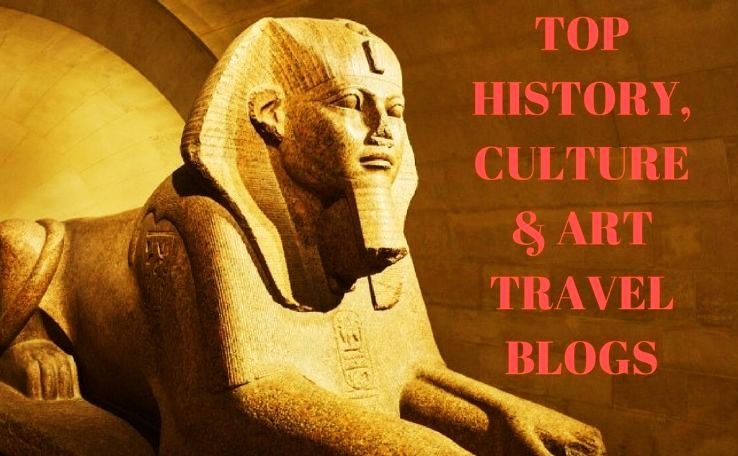 TOP HISTORY CULTURE & ART TRAVEL BLOGS 2019 - Hello Travel Buzz