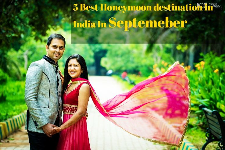 5 Best Honeymoon Destinations In India In September 2019 Hello Travel 2545