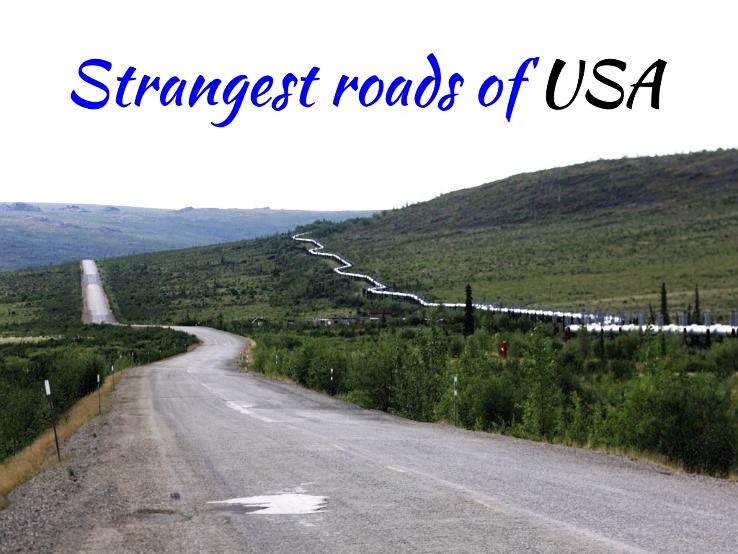 Strangest Roads Of USA - Hello Travel Buzz