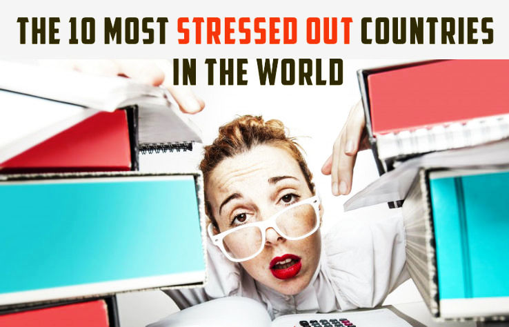 dubai nigeria package Most 10 Stressed  World In The Hello  Out Countries The